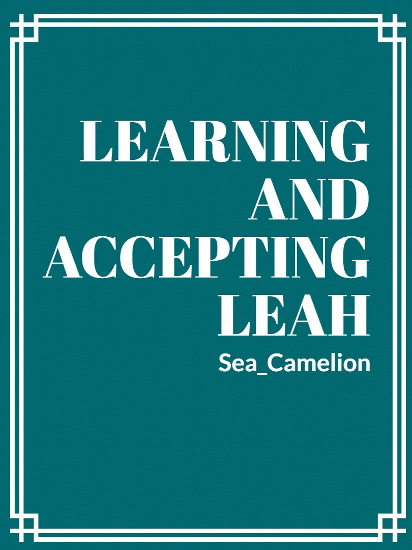 Learning and Accepting Leah