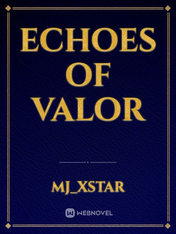 Echoes Of Valor