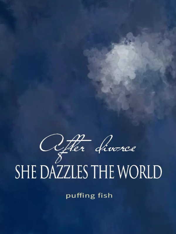 "After divorce, she dazzles the world."