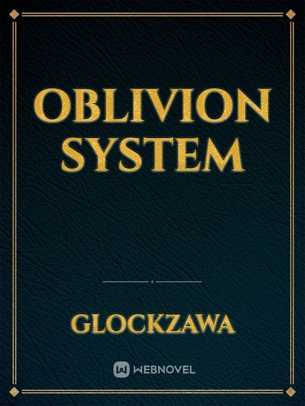 Oblivion System