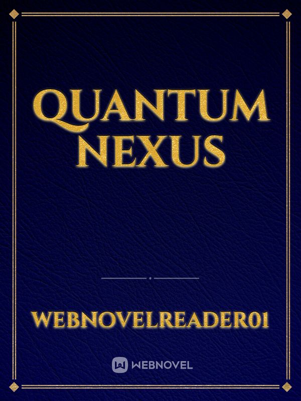 Quantum Nexus