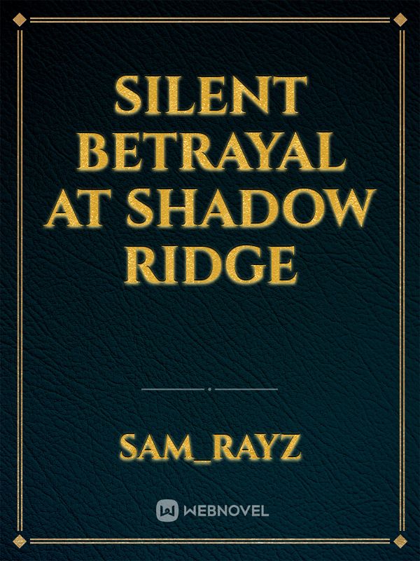 silent betrayal at shadow ridge Book