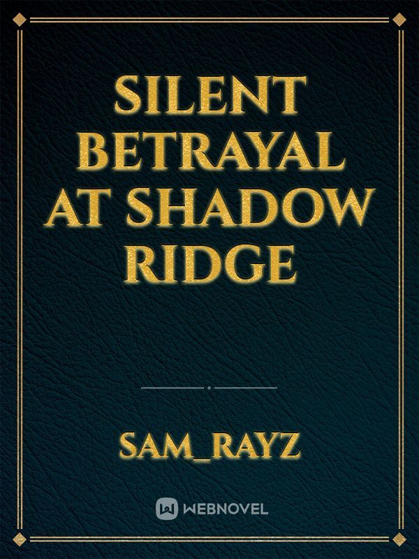 silent betrayal at shadow ridge