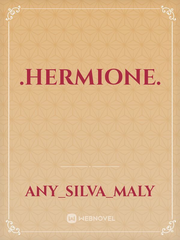 .Hermione.
