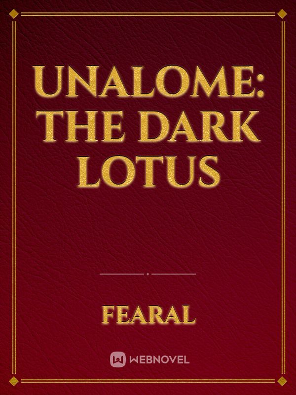 UNALOME: The Dark Lotus