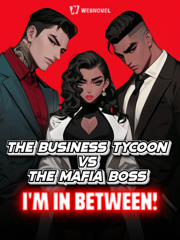 the business tycoon vs the Mafia boss: I'm in between!