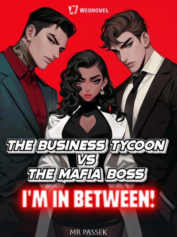 the business tycoon vs the Mafia boss: I'm in between!