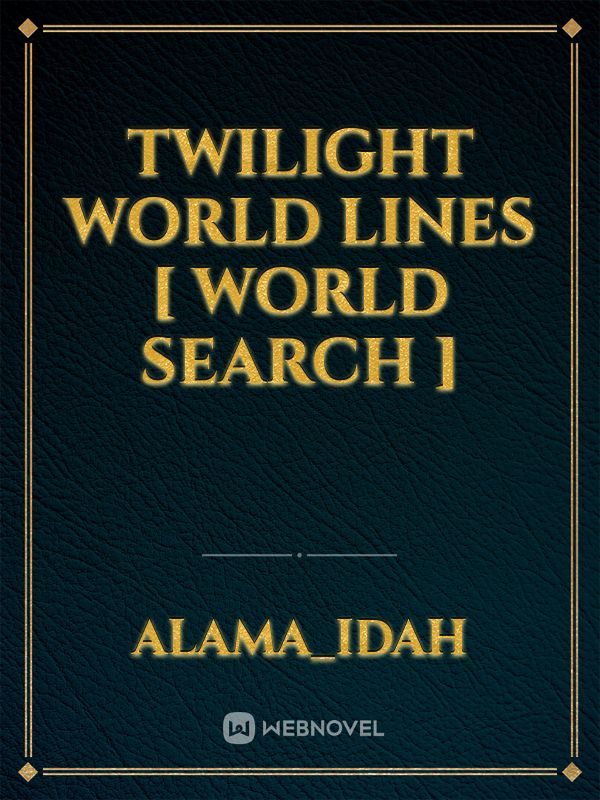 Twilight world lines [ World search ] Book