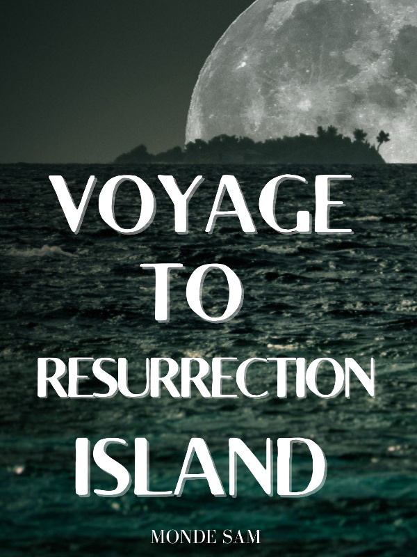 Voyage to the Resurrection Island