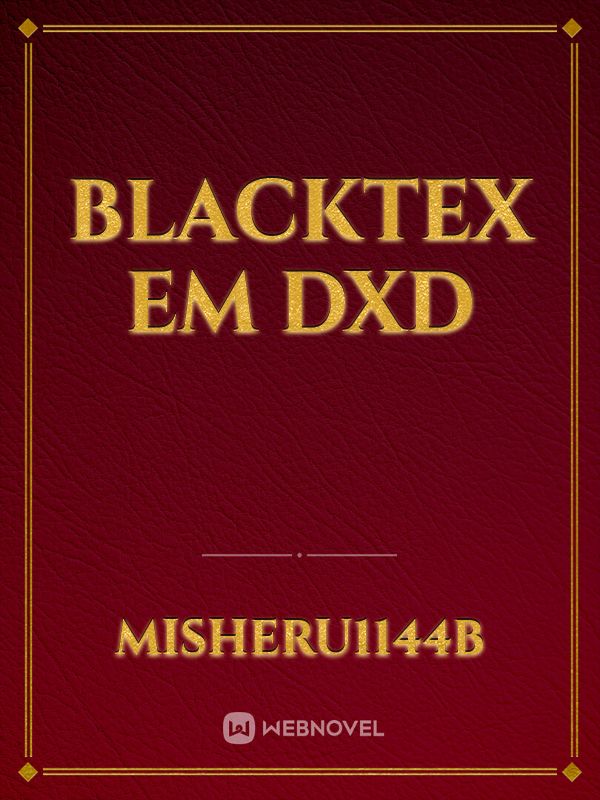 blacktex em dxd