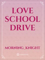 Love School Drive Book