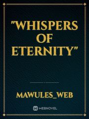 "Whispers of Eternity" Book