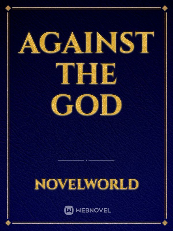 Against the god