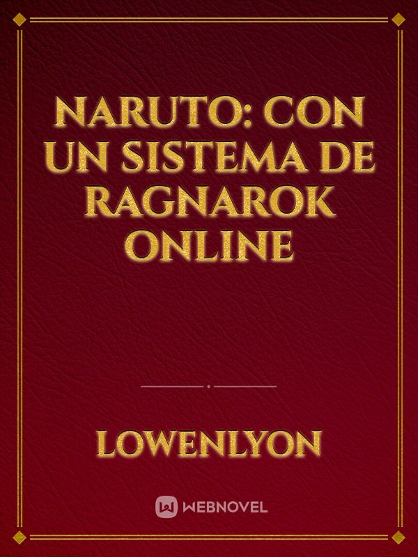 Naruto: Con un Sistema de Ragnarok Online Book
