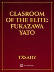 Clasroom of the Elite: Fukazawa Yato Book