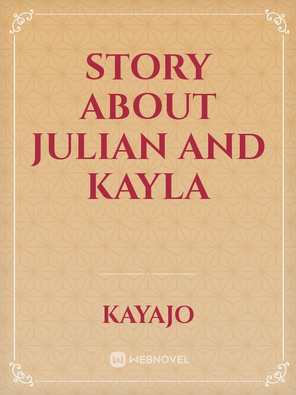 story about julian and kayla