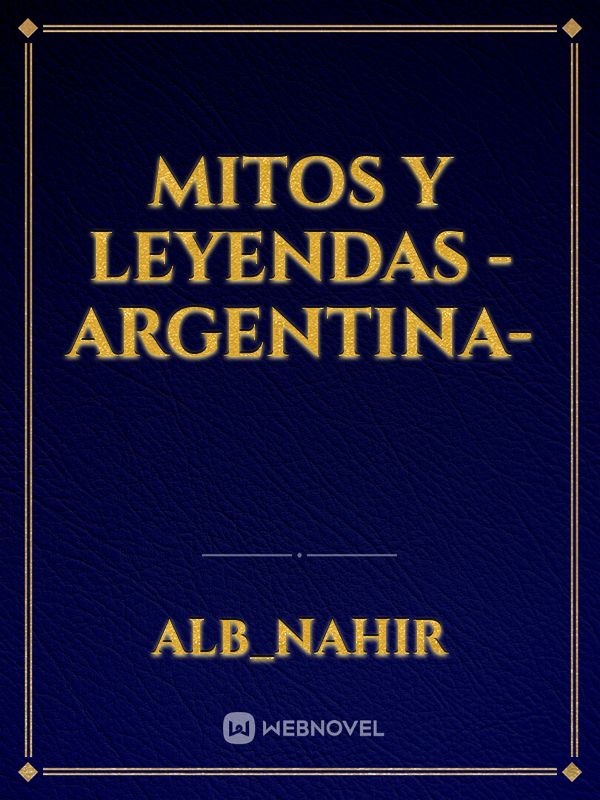 Mitos y Leyendas -Argentina-