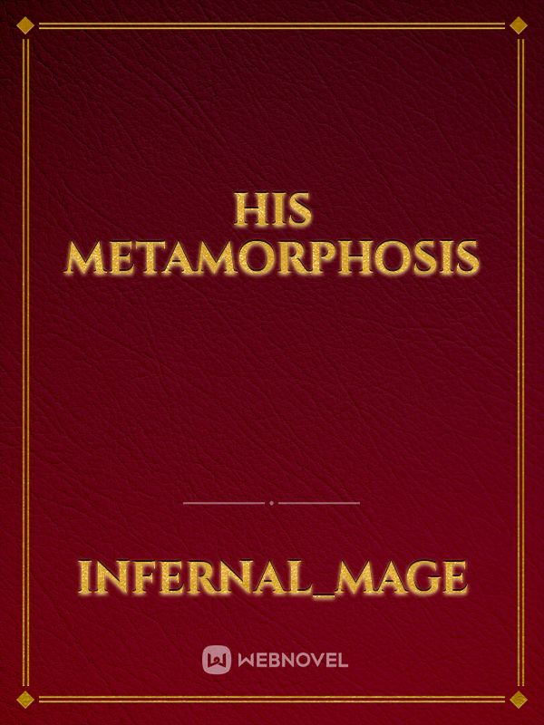 His Metamorphosis Book