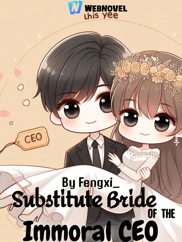 Substitute Bride Of The Immoral CEO