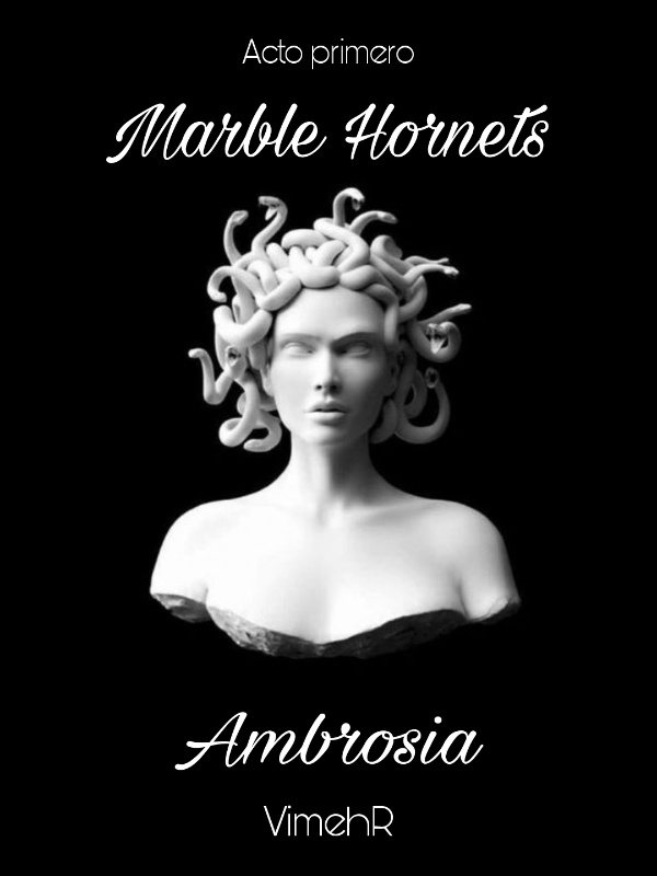 Marble Hornets: Ambrosia.