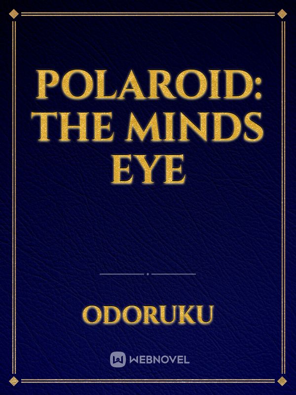 Polaroid: The Minds Eye