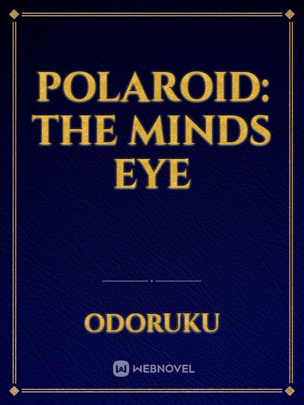 Polaroid: The Minds Eye