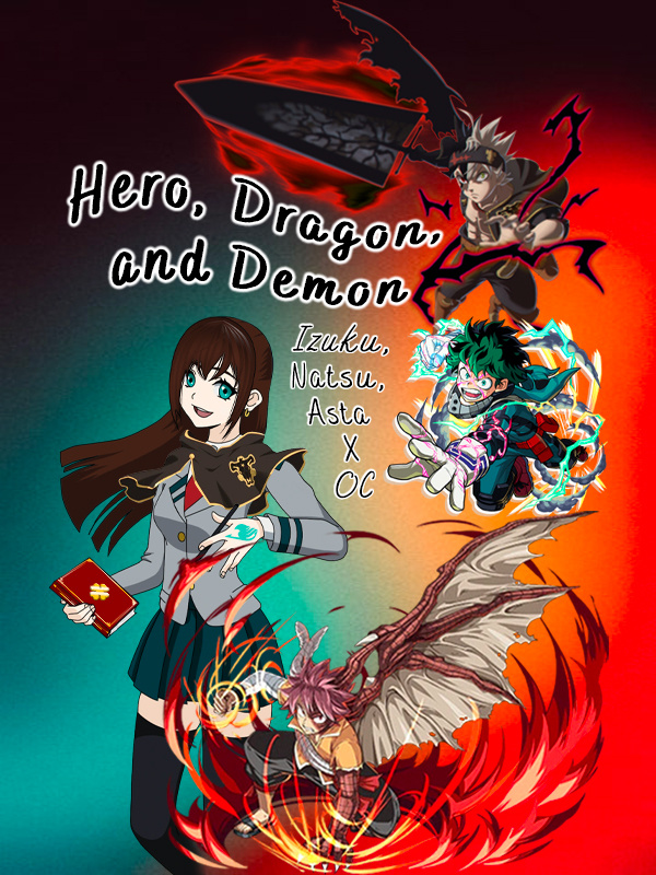 Hero, Dragon, and Demon [Izuku Midoriya, Natsu Dragneel, Asta X OC]