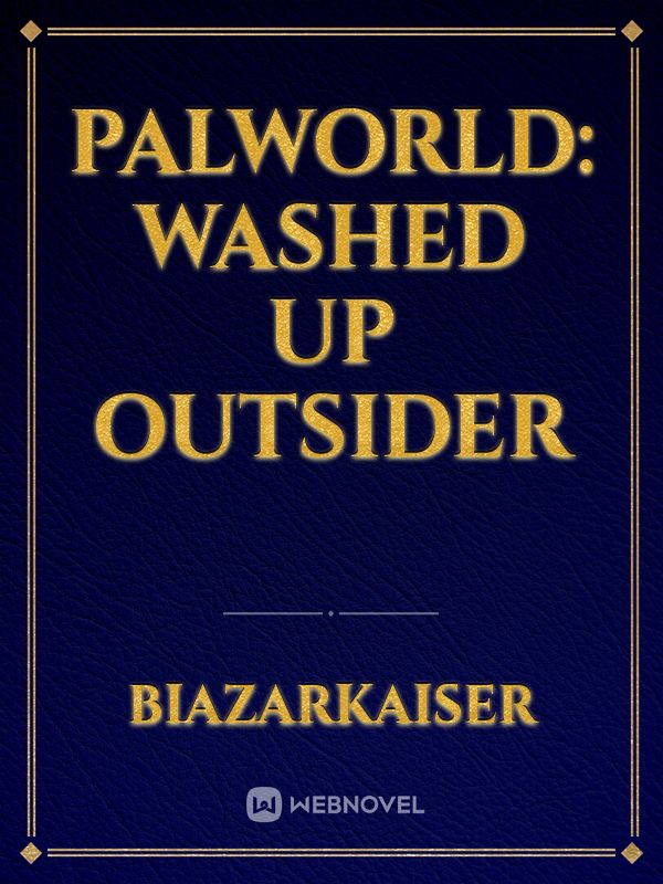 Palworld: Washed Up Outsider Book