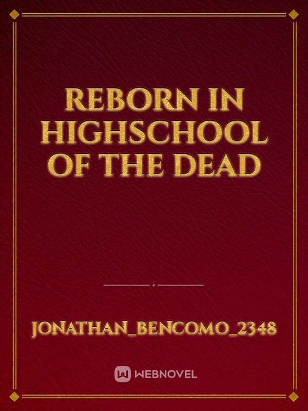 reborn in highschool of the dead