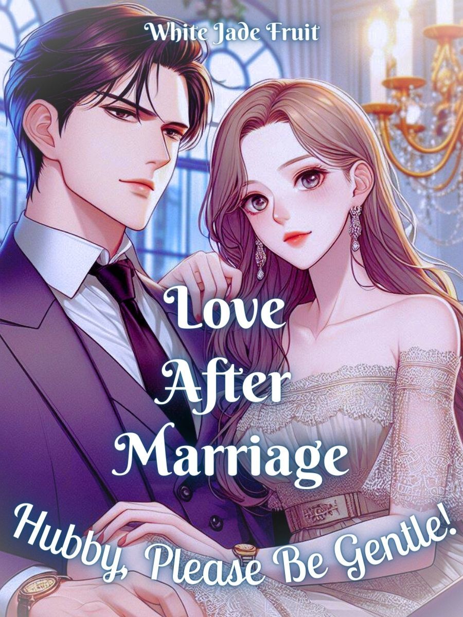 Love After Marriage: Hubby, Please Be Gentle! Book