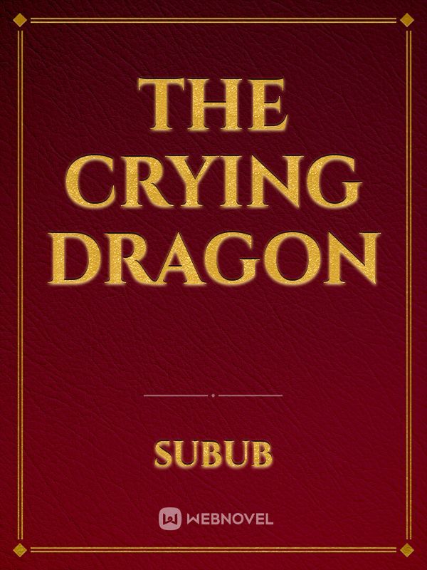 The Crying Dragon