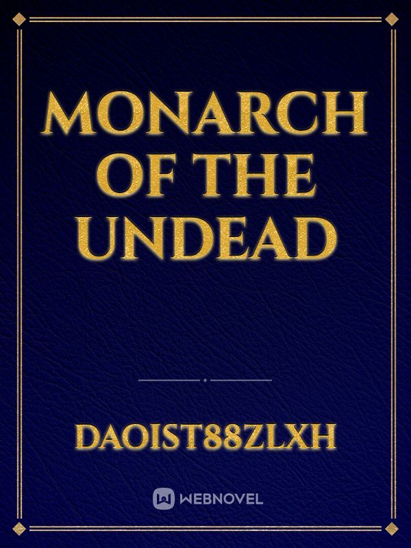 MONARCH OF THE UNDEAD