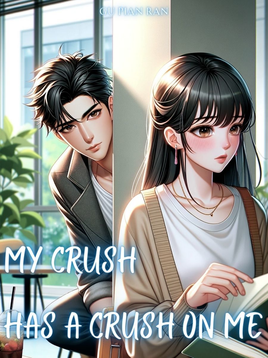 My Crush Has A Crush On Me Book