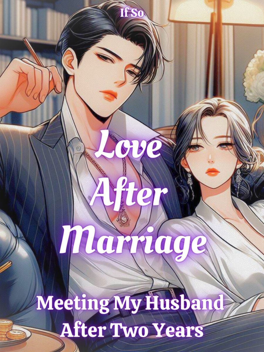 Love After Marriage: Meeting My Husband After Two Years Book