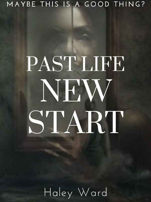 Past Life; New start Book