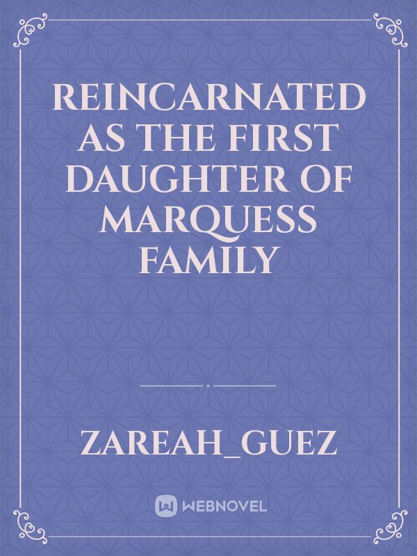 Reincarnated as the First Daughter of Marquess Family
