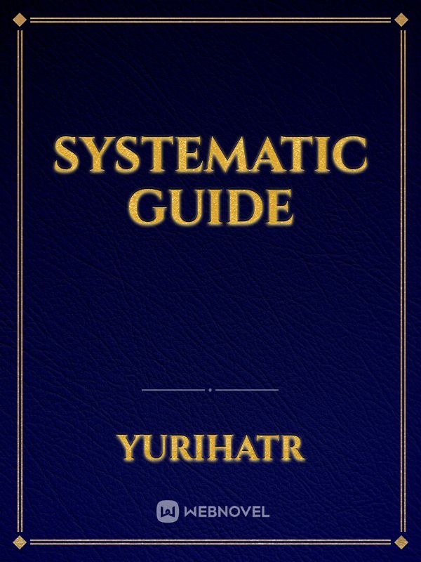 Systematic Guide