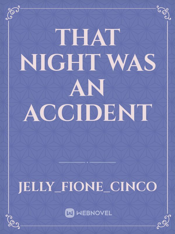 That night was an accident Book