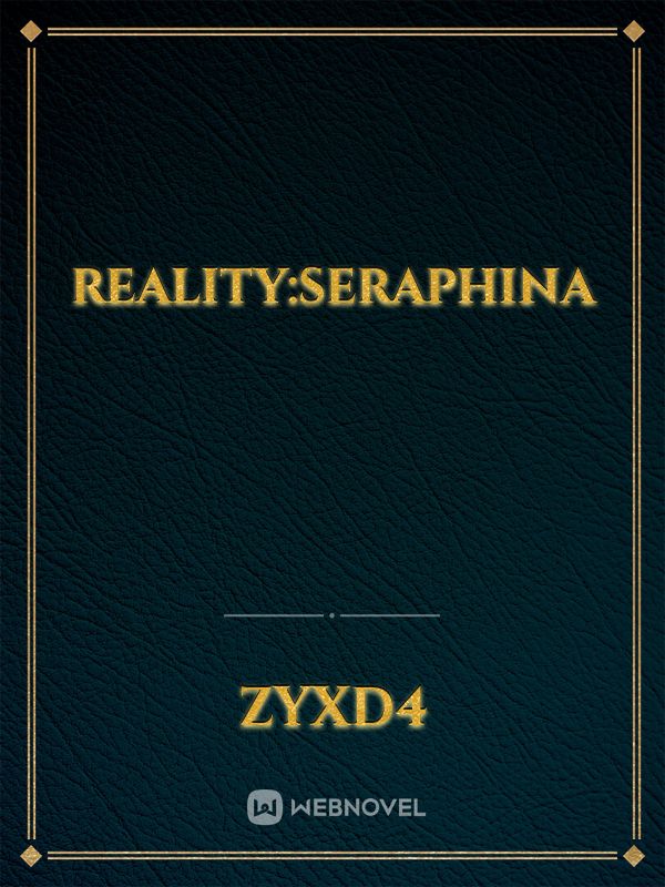 Reality:Seraphina Book