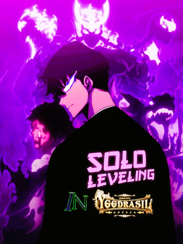 Solo Leveling In Yggdrasil