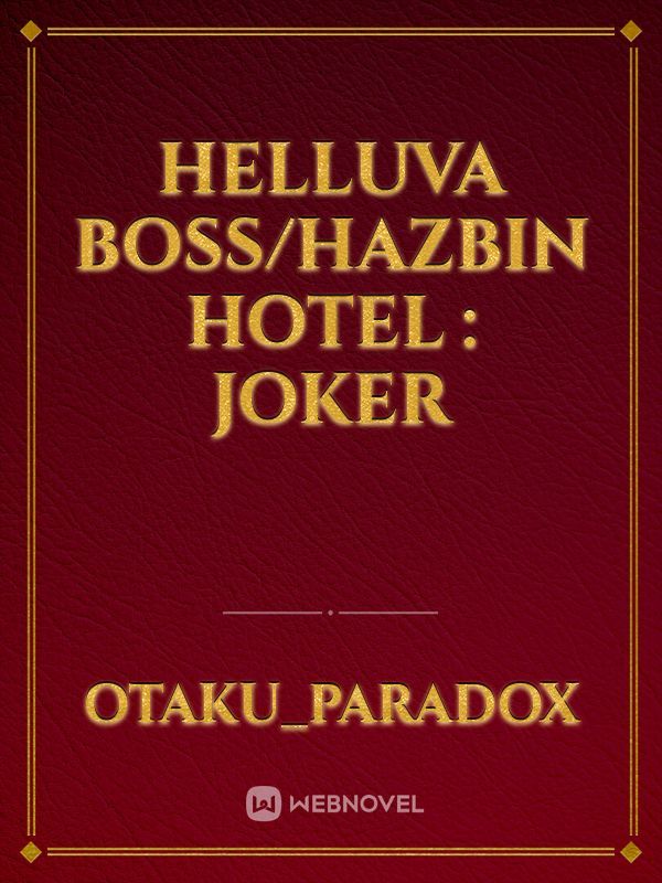 Helluva Boss/Hazbin Hotel : Joker