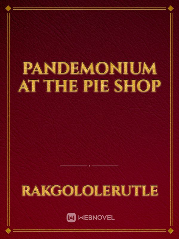 pandemonium at the pie shop Book