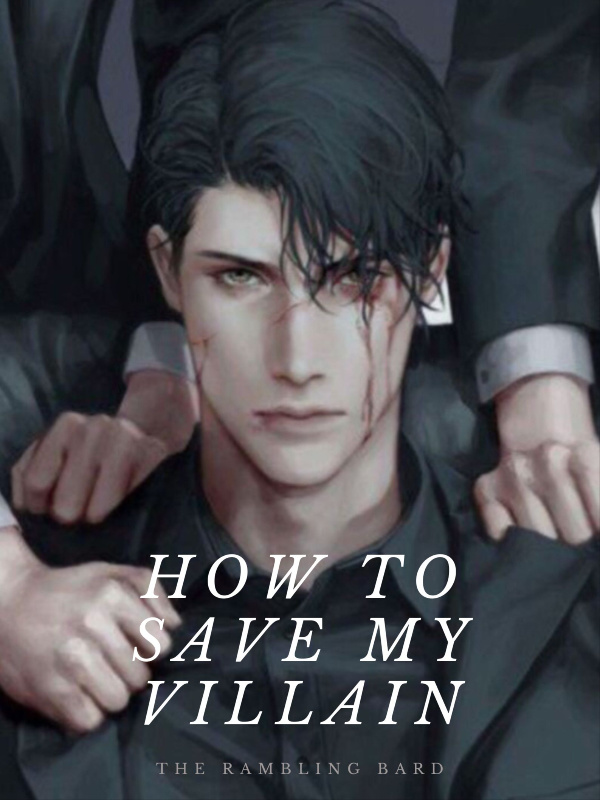 How to Save my Villain