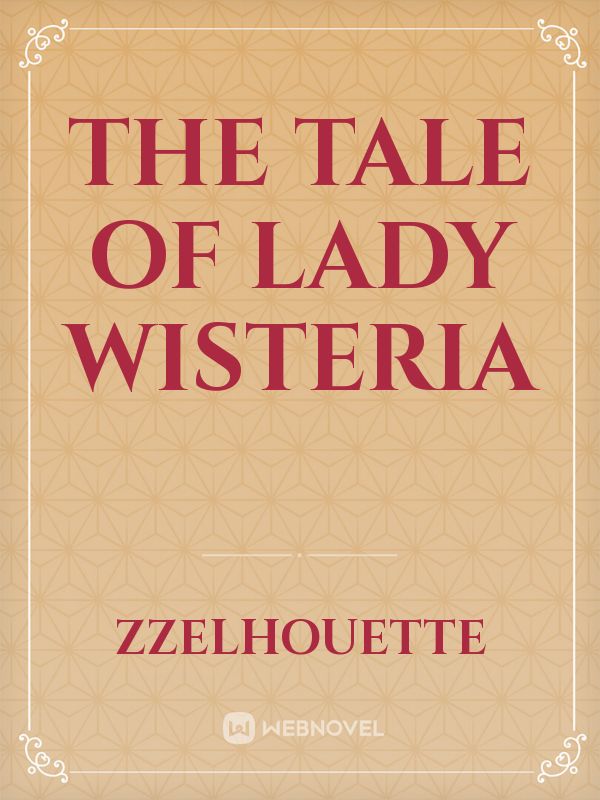 The Tale of Lady Wisteria Book