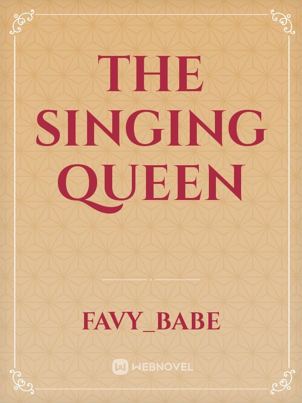 The singing queen