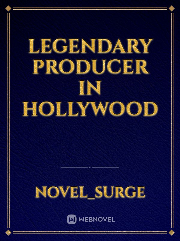 Legendary Producer in Hollywood