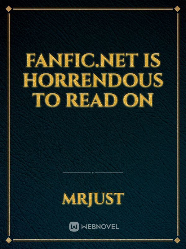 Fanfic.net is horrendous to read on Book