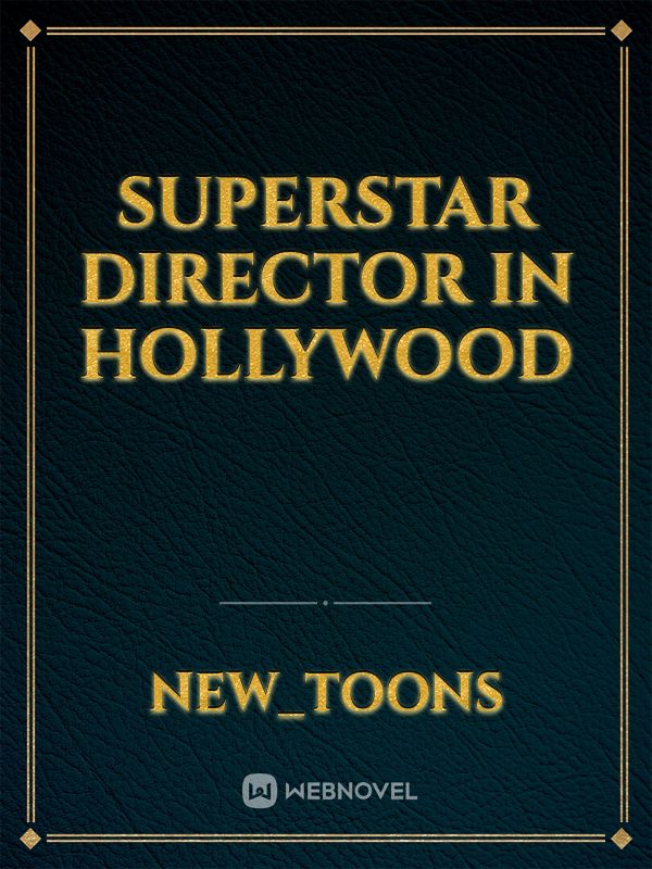 Superstar Director in Hollywood