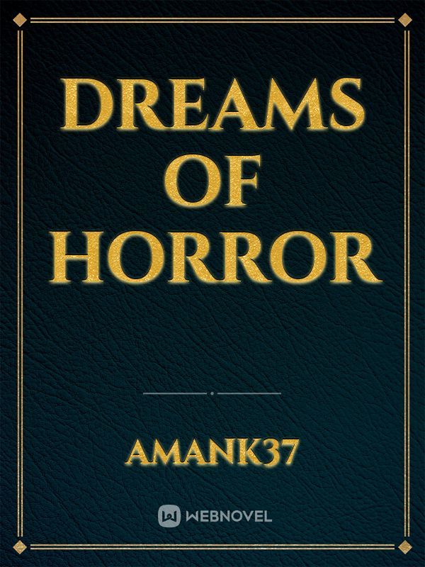 Dreams of horror