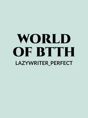 WORLD OF BTTH Book